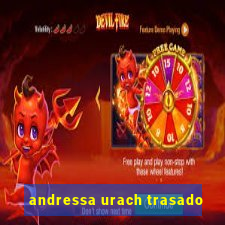 andressa urach trasado